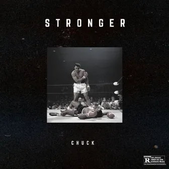 Stronger by Chuck Da Gangsta