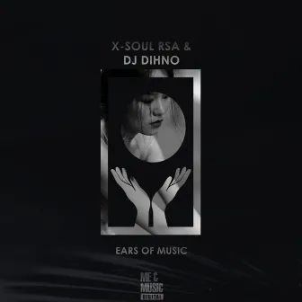 Ears of Music by Dj Dihno