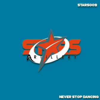 Never Stop Dancing by M Santana