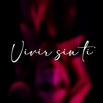 Vivir Sin Ti by Wichi