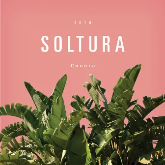 Soltura by Cocora