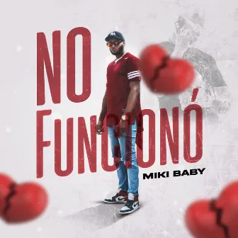 No Funciono by Miki Baby