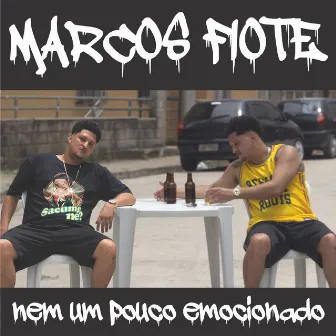 Nem um Pouco Emocionado by Marcos Fiote