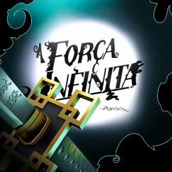 A Força Infinita by DominicOfc