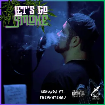 Lets Go Smoke by Sekunda