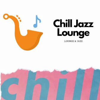 Chill Jazz, Lounge by 