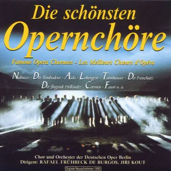 Die schönsten Opernchöre by Orchester der Deutschen Oper Berlin