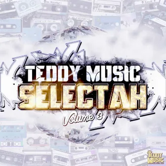 Selectah, Vol. 3 (Bonus Track Version) by Teddy Music