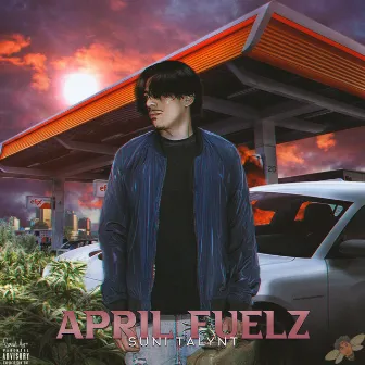 April Fuelz by Suni Talynt