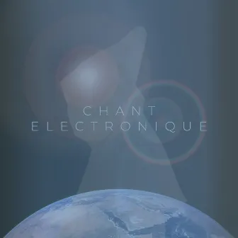 Chant Electronique by David Merrill