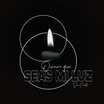 Quiero Que Seas Mi Luz by Sir Caste