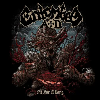 Fit for a King by Entombed A.D.