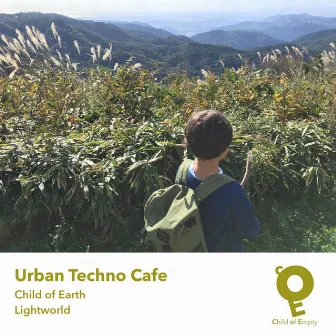 Child of Earth / Lightworld by Urban Techno Cafe