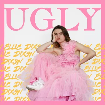 Ugly by Ellie Dixon