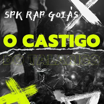 O Castigo do Talarico by SPK Rap Goiás