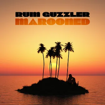 Marooned by Rum Guzzler