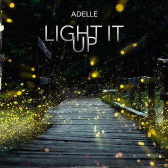 Light It Up by Adelle