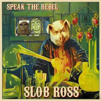 Slob Ross - EP by Speak the Rebel