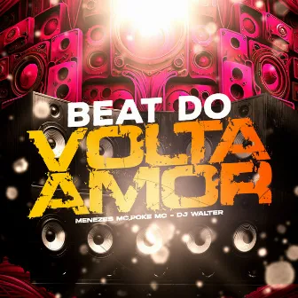 Beat do Volta Amor by menezes Mc