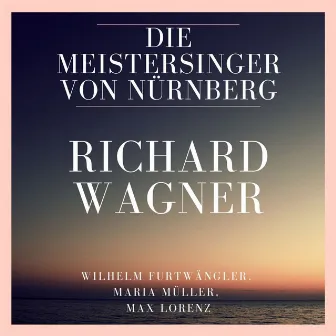 Richard Wagner : Die Meistersinger Von Nürnberg by Max Lorenz