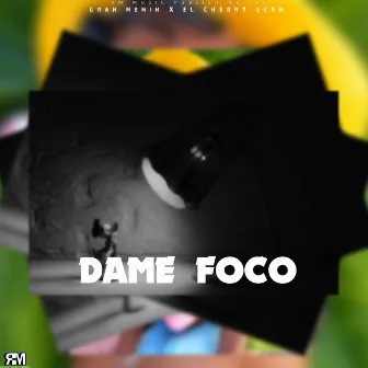 Dame Foco by Gran Memin