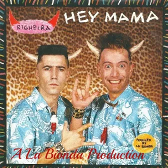 Hey Mama (Maxi Version) by Righeira