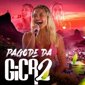 Pagode da Gica 2 (Ao Vivo) by Gica