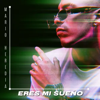 Eres Mi Sueño by Mario Heredia