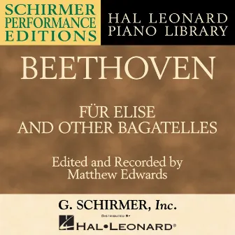 Beethoven: Für Elise & Other Bagatelles by Matthew Edwards