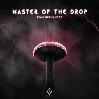 Master of the Drop by Ryan Hernandez