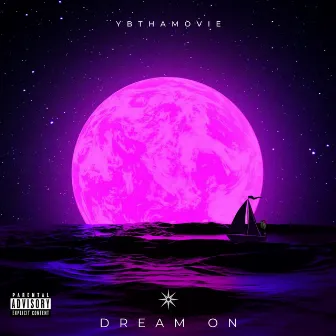 Dream On by YbThaMovie