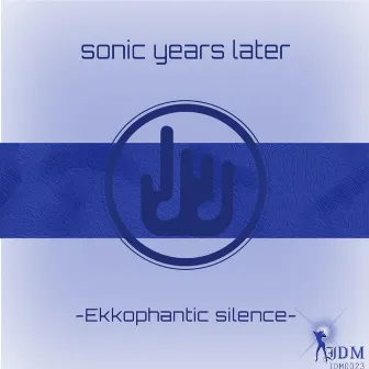 Ekkophantic Silence - EP by Sonic Years Later