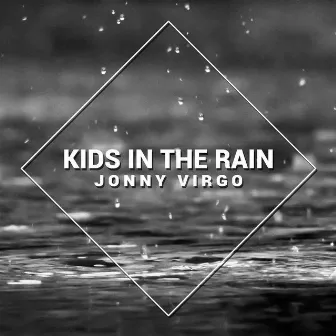 Kids In The Rain Part 2 by Jonny Virgo