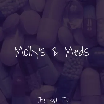 Molly's & Meds by The Kid Ty