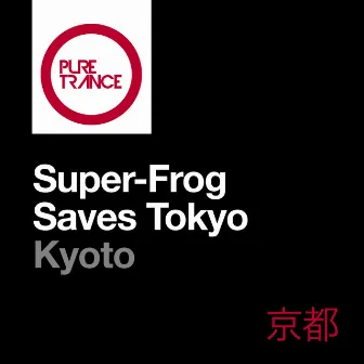 Kyoto by Super-Frog Saves Tokyo