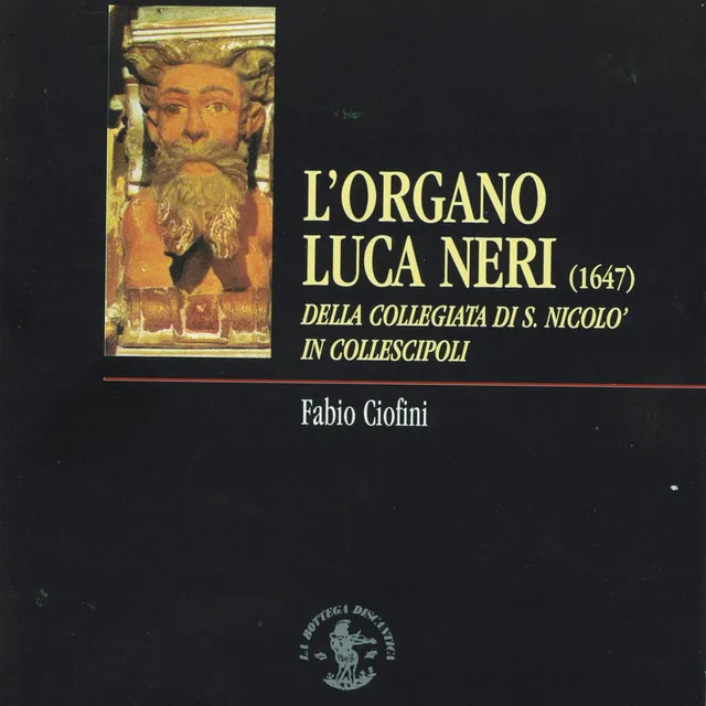 L'organo Luca Neri (1647) (Collegiata San Nicolò, Collescipoli, Terni, Italy)