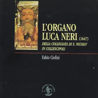 L'organo Luca Neri (1647) (Collegiata San Nicolò, Collescipoli, Terni, Italy) by Fabio Ciofini