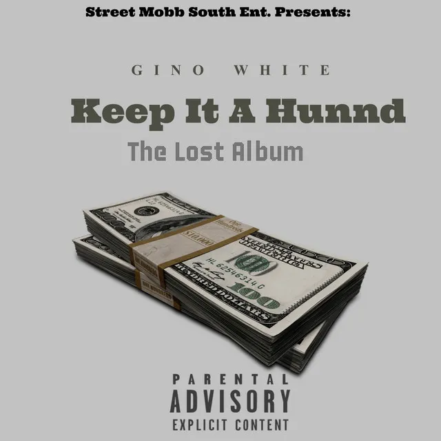 Keep It A Hunnid (The Lost Album)