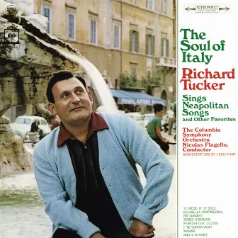 Richard Tucker - The Soul of Italy by Nicolas Flagello