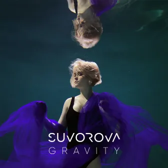 GRAVITY by SUVOROVA