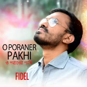 O Poraner Pakhi by Fidel Naim