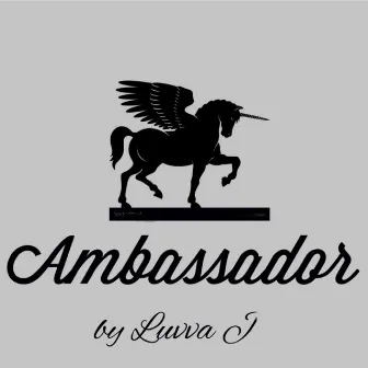 Ambassador (feat. Hook Heavy) by Luvva J