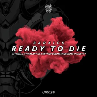 Ready To Die by Badkick