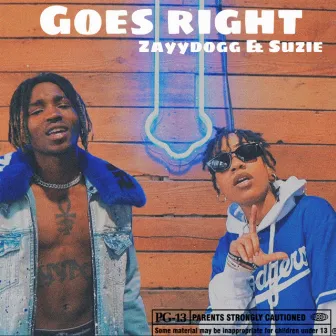 Goes Right by ZayyDogg