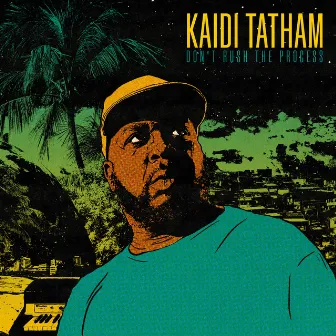 Don't Rush The Process by Kaidi Tatham