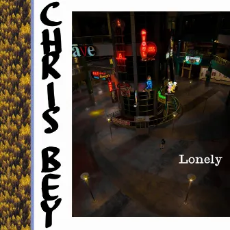 Lonely by Chris Bey