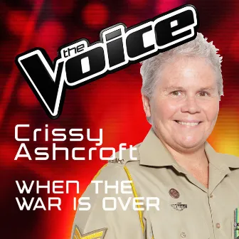 When The War Is Over (The Voice Australia 2016 Performance) by Crissy Ashcroft