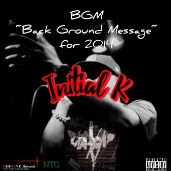 BGM ~Back Ground Message~ by Initial K