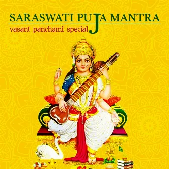 Saraswati Puja Mantra (Vasant Panchami Special) by Jatin