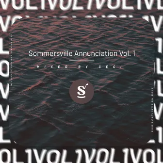 Sommersville Annunciation Vol. 1 (Mixed by Ceci) by Sommersville